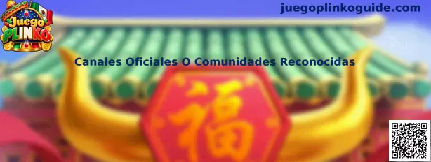 Guía para identificar canales oficiales o comunidades reconocidas de Juego Plinko