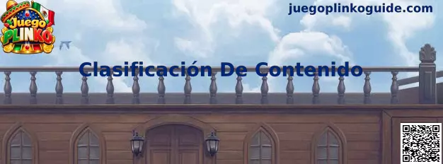 Guía para consultar la clasificación de contenido de Juego Plinko