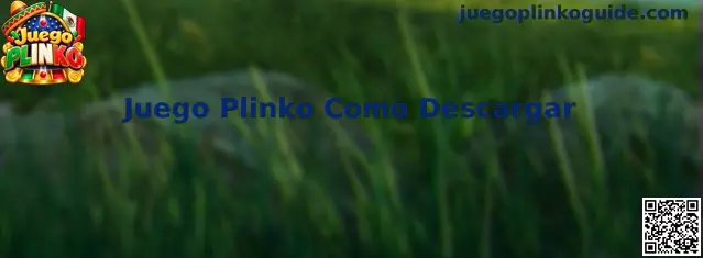 Guía visual para descargar Juego Plinko