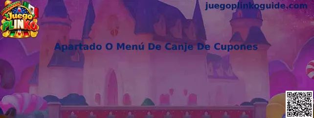 Ejemplo visual del apartado o menú de canje de cupones en una interfaz de Juego Plinko
