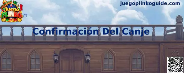 Guía visual para interpretar la Confirmación Del Canje en Juego Plinko