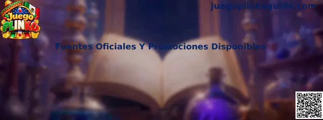 Fuentes oficiales y promociones disponibles de Juego Plinko