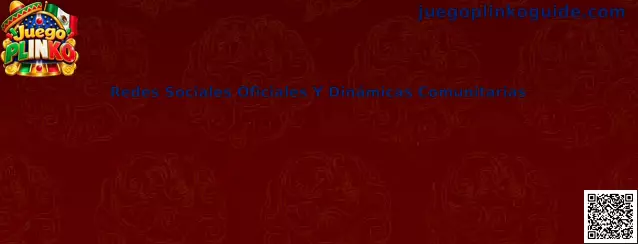 Guía sobre redes sociales oficiales y dinámicas comunitarias de Juego Plinko