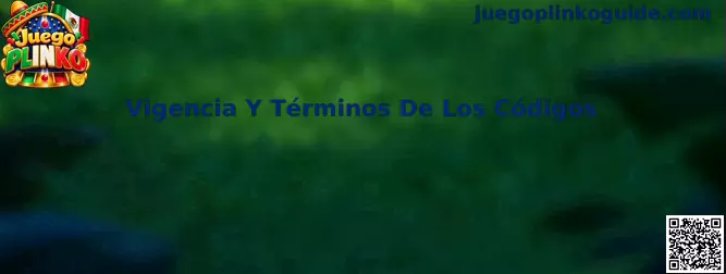 Guía de Juego Plinko sobre vigencia y términos de los códigos promocionales