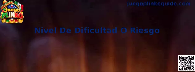 Nivel De Dificultad O Riesgo en Juego Plinko