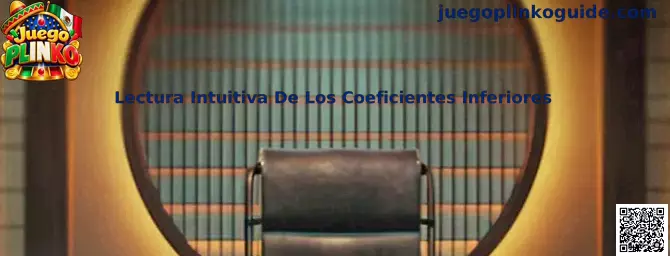 Lectura intuitiva de los coeficientes inferiores en Juego Plinko